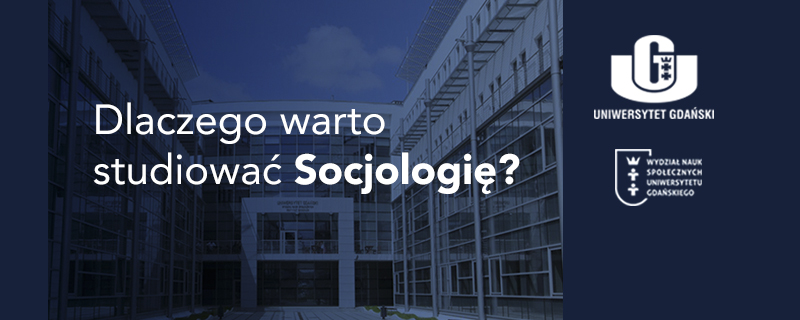 Dlaczego warto studiować Socjologię?