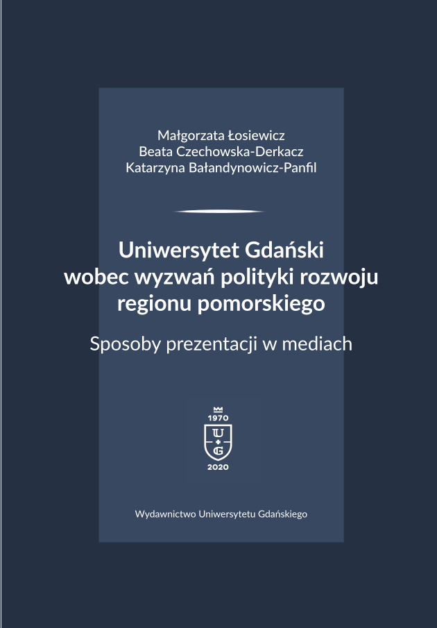 Uniwersytet Gdański wobec wyzwań polityki rozwoju regionu pomorskiego. Sposoby prezentacji w mediach