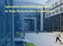 zdjęcie WNS i tekst: Zgłaszanie studenckich kandydatów do Rady Wydziału Nauk Społecznych