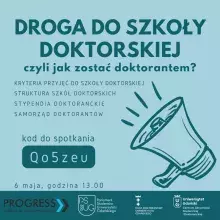 Kwadratowa grafika z rysunkiem megafonu; turkusowy napis na jasnobłękitnym tle: DROGA DO SZKOŁY DOKTORSKIEJ, czyli jak zostać doktorantem? Kod do spotkania Qo5zeu; 6 maja godz. 13:00