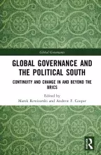Global Governance and the Political South. Continuity and Change In and Beyond the BRICS