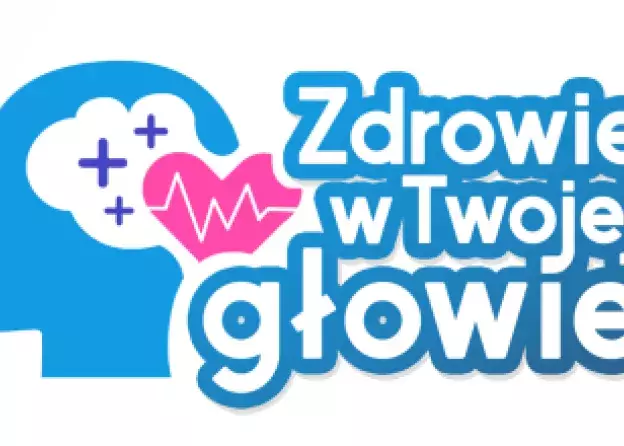 Ogólnopolska konferencja zdrowia psychicznego „Zdrowie w Twojej głowie”