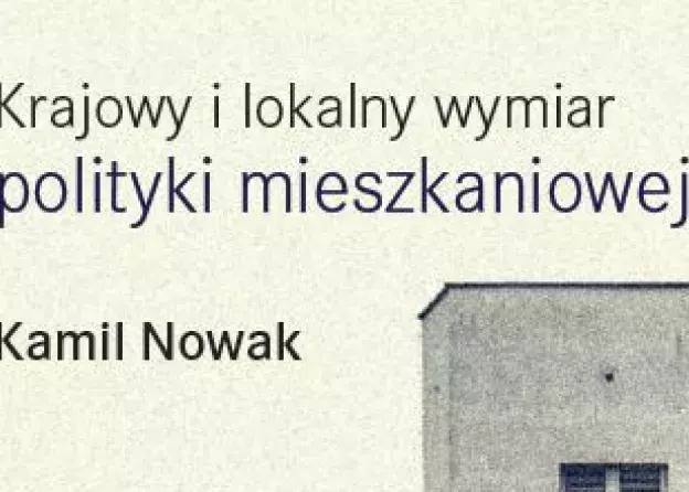 Monografia podoktorska Kamila Nowaka ukazała się nakładem Instytutu Rozwoju Miast i Regionów