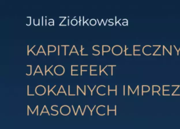 Nowa monografia dr Julii Ziółkowskiej dotycząca kapitału społecznego