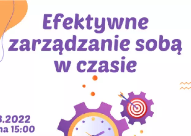 "Efektywne zarządzanie soba w czasie" - szkolenie w ramach inicjatywy "Studencie,…