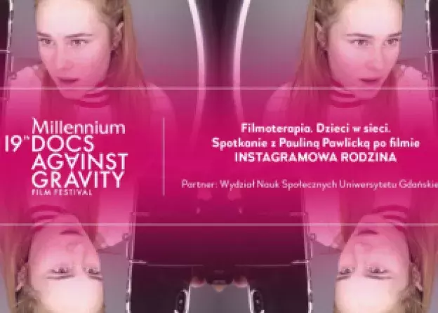 "Filmoterapia. Dzieci w sieci" - spotkanie z dr Pauliną Pawlicką w ramach 19. Festiwalu…