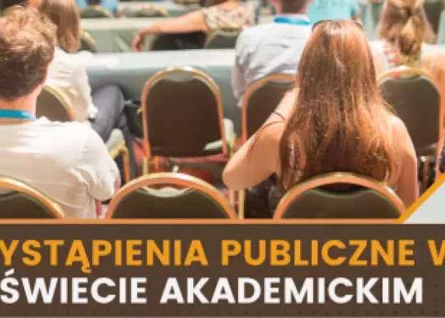 Wystąpienia publiczne w świecie akademickim - szkolenie dla studentów 2 czerwca 2022