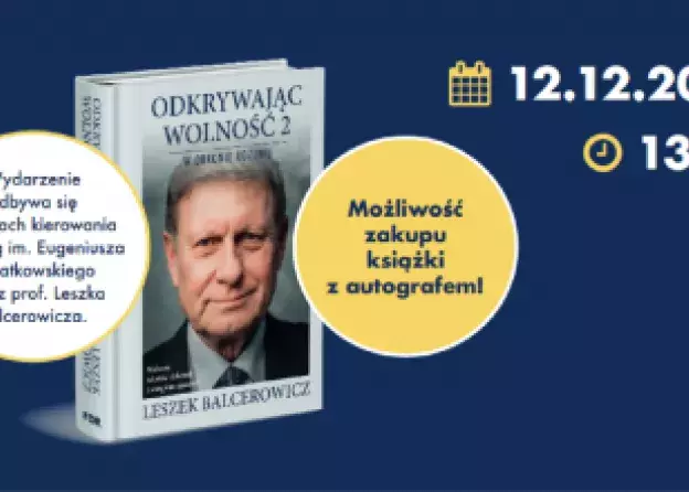 Spotkanie o wolności z Leszkiem Balcerowiczem pt. Ustroje a sfery życia