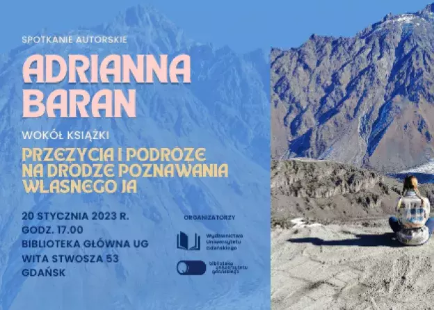 Spotkanie z Adrianną Baran, podróżniczką i autorką książki Przeżycia i podróże. Na drodze…