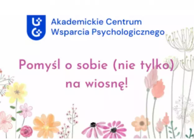 Pomyśl o sobie (nie tylko) na wiosnę! Akcja Centrum Wsparcia Psychologicznego UG
