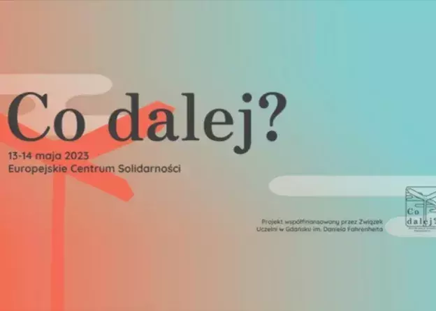 Konferencja „Co dalej?” w Europejskim Centrum Solidarności