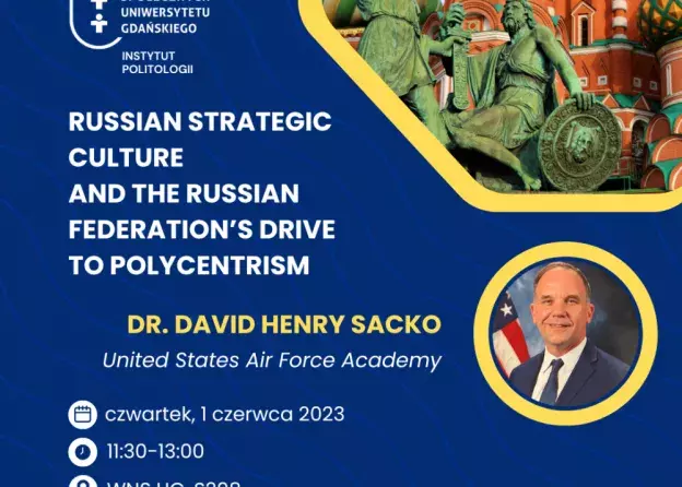 Russian Strategic Culture and the Russian Federation’s Drive to Polycentrism – zaproszenie na…