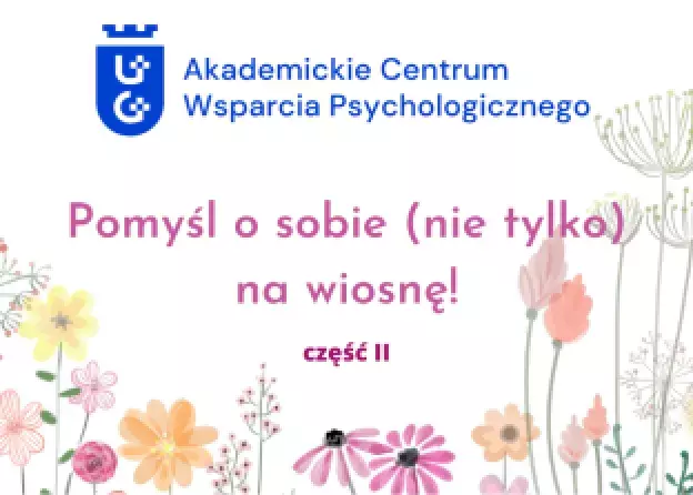 Pomyśl o sobie (nie tylko) na wiosnę - część II