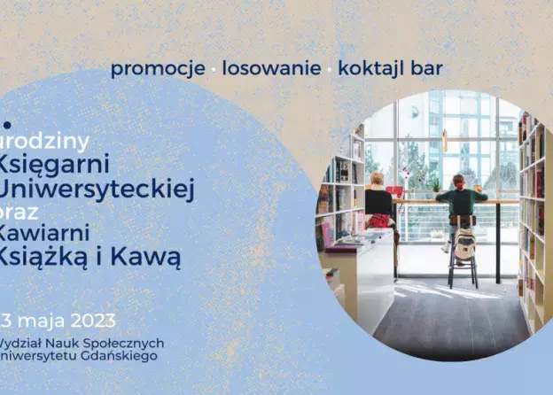 Urodziny Księgarni Uniwersyteckiej oraz Kawiarni Książką i Kawą