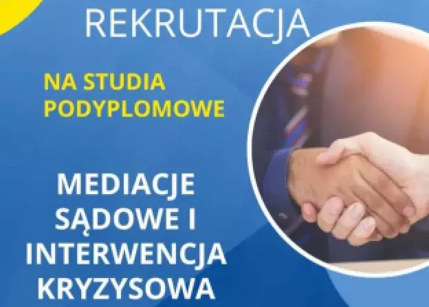 Rekrutacja na studia podyplomowe "Mediacje sądowe i interwencja kryzysowa" - do 30.09.2023