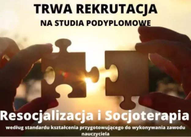 Trwa rekrutacja na studia podyplomowe "Resocjalizacja i Socjoterapia według standardu…