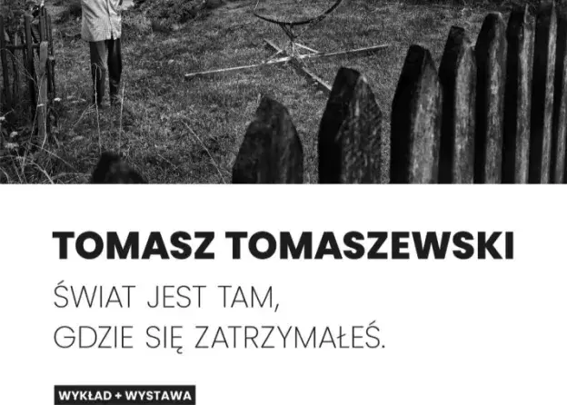 Wykład i wernisaż wystawy "Świat jest tam, gdzie się zatrzymałeś"