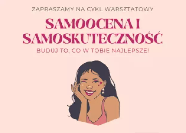 Cykl warsztatów pt. Samoocena i Samoskuteczność – Buduj To, Co w Tobie Najlepsze! od 5 grudnia