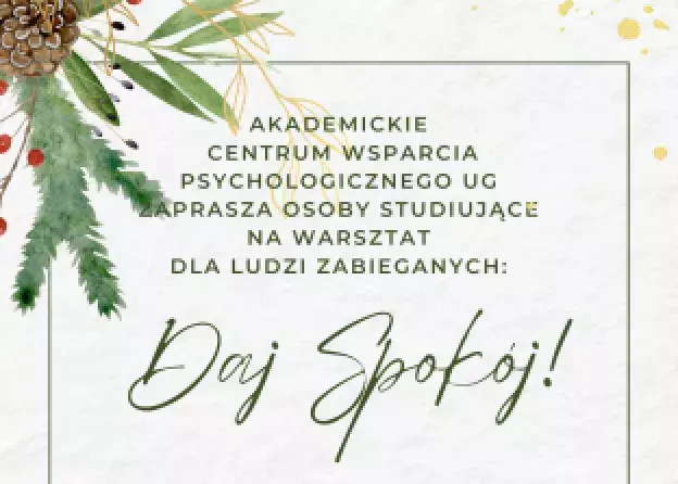 Zrób sobie prezent: Daj spokój! Warsztaty dla ludzi zestresowanych