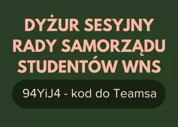 Dyżur sesyjny Rady Samorządu Studentów WNS
