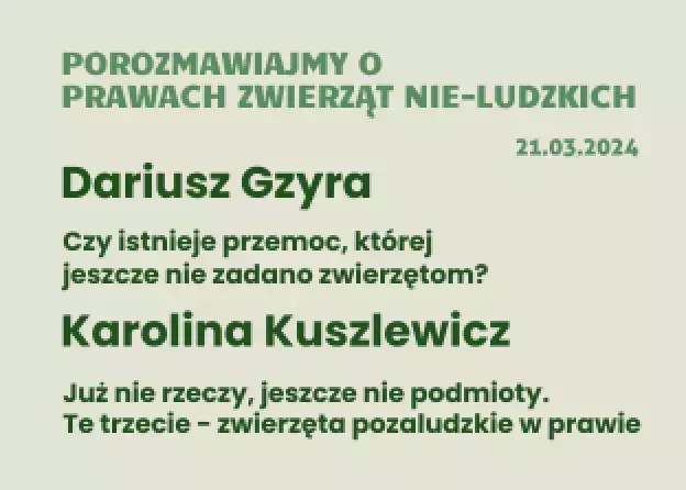 Porozmawiajmy o prawach zwierząt nie-ludzkich. Zapraszamy na prelekcje i warsztaty 21 marca