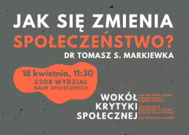 “Jak zmienia się społeczeństwo? Teoria i praktyka” - kolejny wykład z serii "Wokół krytyki…