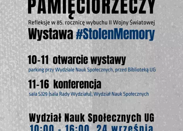 Wystawa #StolenMemory oraz  konferencja "PAMIĘCIORZECZY. Refleksje w 85. rocznicę wybuchu II…