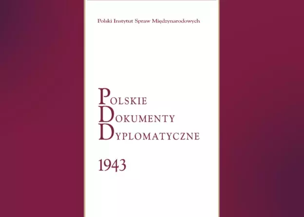 Polskie Dokumenty Dyplomatyczne 1943 pod redakcją prof. Jacka Tebinki