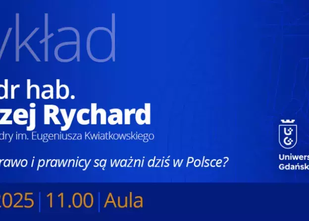 Wykład prof. dr. hab. Andrzeja Rycharda, 7.04: Dla kogo prawo i prawnicy są ważni dziś w Polsce?