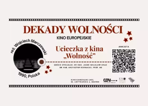 O wolności, która  łamie wszelkie bariery. Zapraszamy na spotkanie: „Ucieczka z kina „Wolność” (…