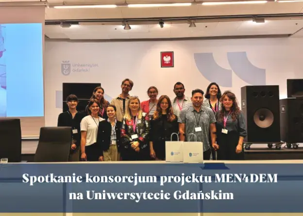 Spotkanie konsorcjum projektu MEN4DEM na Uniwersytecie Gdańskim