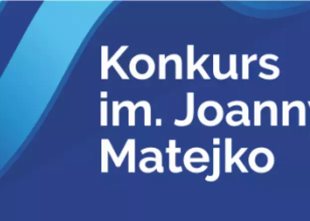 Konkurs im. Joanny Matejko na najlepszą rozprawę doktorską lub pracę magisterską dotyczącą tematyki…