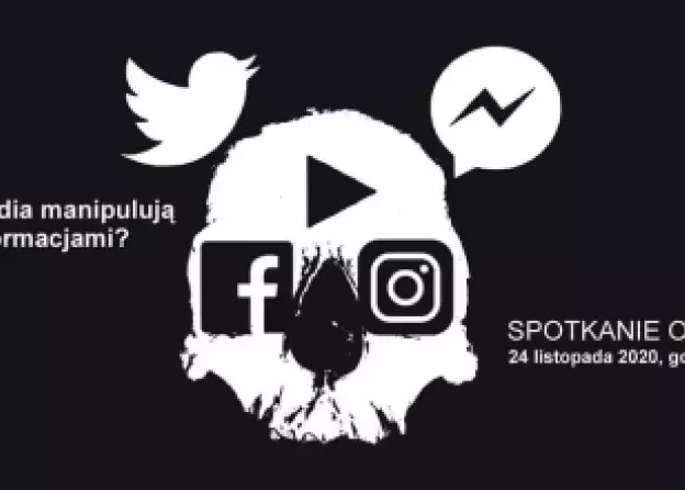 Jak media manipulują informacjami - debata online 24.11.2020
