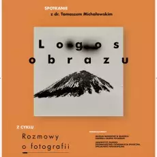 Rozmowy o fotografii spotkanie z dr.Tomkiem Michałowskim - Muzeum Narodowe w Gdańsku 10.04.2019