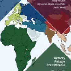 Potulski Jakub, Bógdał-Brzezińska Agnieszka, Wendt Jan Andrzej: Aktorzy, relacje, przestrzenie: wyzwania dla geografii politycznej, stosunków międzynarodowych i geopolityki, 2022, Wydawnictwo Polskiego Towarzystwa Geopolitycznego, ISBN 978-83-964431-6-8, 159 s., 120 punktów