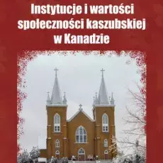 Trawicki Paweł: Instytucje i wartości społeczności kaszubskiej w Kanadzie, 2022, Stowarzyszenie Naukowe "Instytut Badań nad Polityką Europejską" (ang. Research Insitute for European Policy), ISBN 978-83-954212-5-9, 133 s., 120 punktów